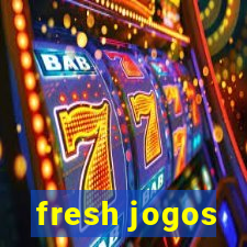 fresh jogos